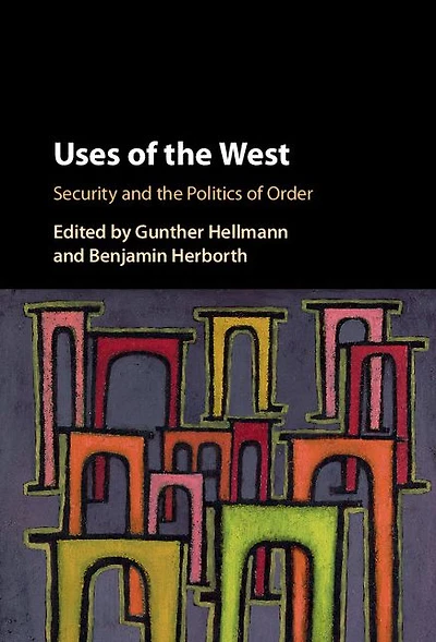 Uses of 'the West': Security and the Politics Order