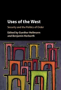 Uses of 'the West': Security and the Politics Order