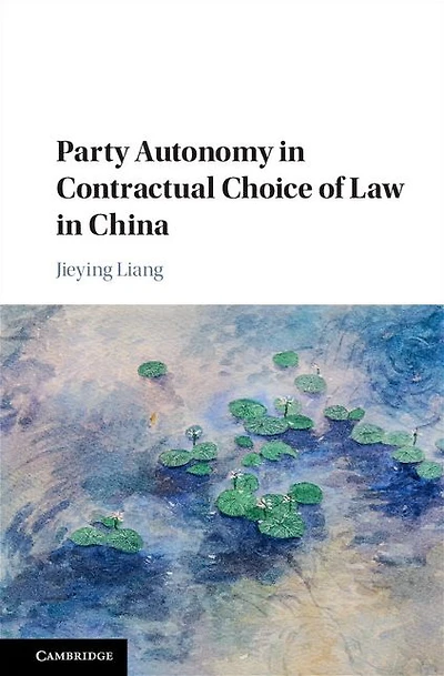 Party Autonomy Contractual Choice of Law China
