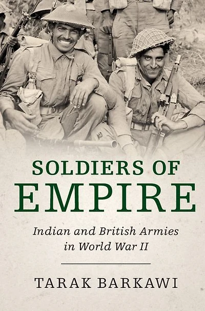 Soldiers of Empire: Indian and British Armies World War II