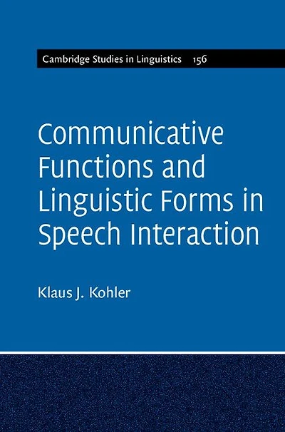 Communicative Functions and Linguistic Forms Speech Interaction: Volume 156