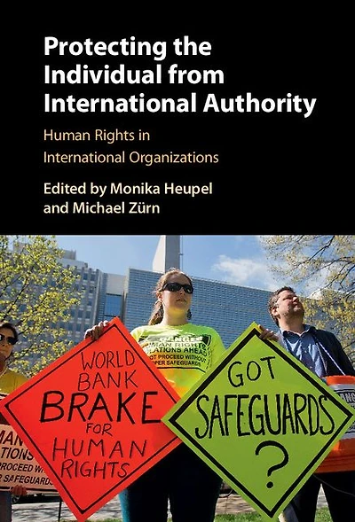Protecting the Individual from International Authority: Human Rights Organizations