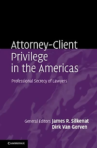 Attorney-Client Privilege the Americas: Professional Secrecy of Lawyers
