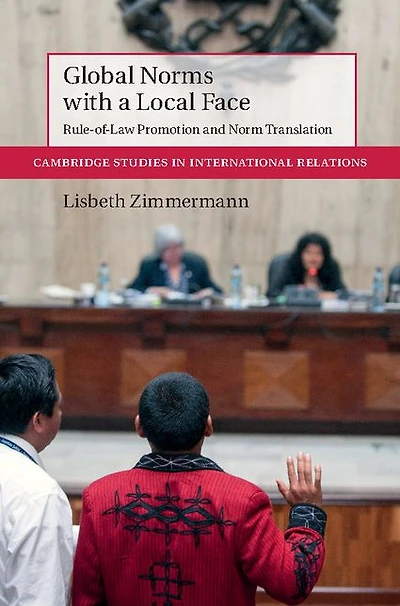 Global Norms with a Local Face: Rule-of-Law Promotion and Norm Translation