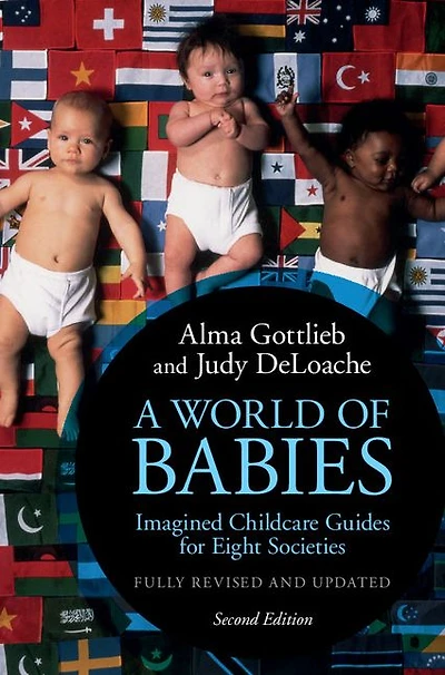 A World of Babies: Imagined Childcare Guides for Eight Societies
