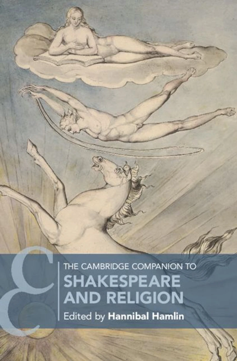 The Cambridge Companion to Shakespeare and Religion