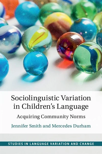 Sociolinguistic Variation Children's Language: Acquiring Community Norms