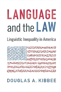 Language and the Law: Linguistic Inequality America
