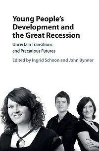 Young People's Development and the Great Recession: Uncertain Transitions Precarious Futures