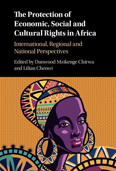 The Protection of Economic, Social and Cultural Rights Africa: International, Regional National Perspectives