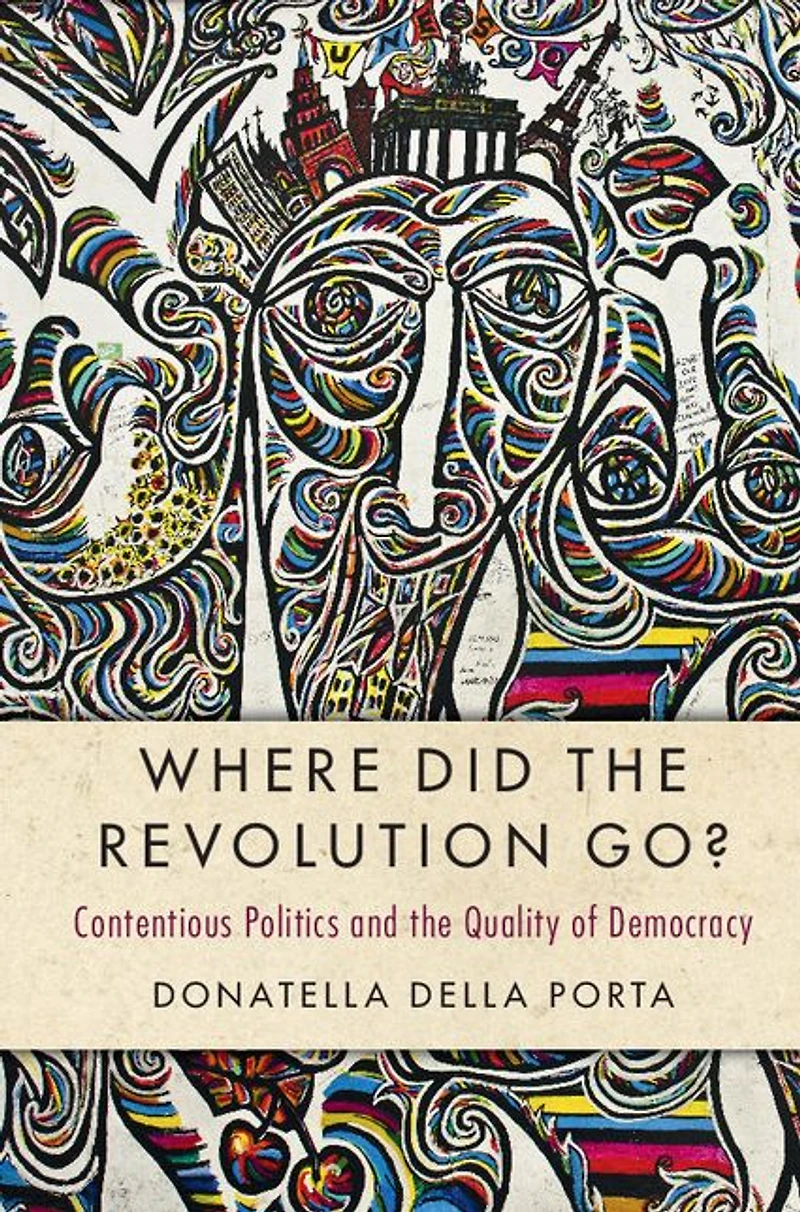 Where Did the Revolution Go?: Contentious Politics and Quality of Democracy