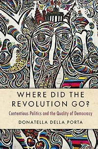 Where Did the Revolution Go?: Contentious Politics and Quality of Democracy