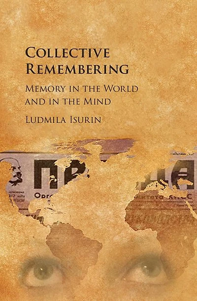Collective Remembering: Memory the World and Mind