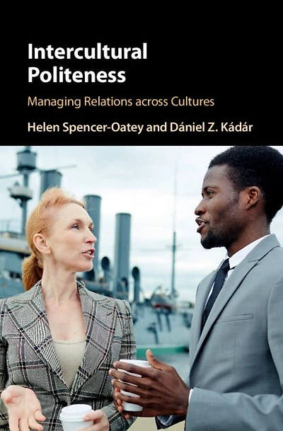 Intercultural Politeness: Managing Relations across Cultures