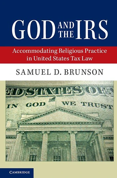 God and the IRS: Accommodating Religious Practice United States Tax Law