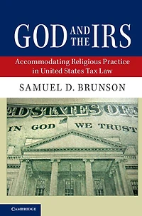 God and the IRS: Accommodating Religious Practice United States Tax Law