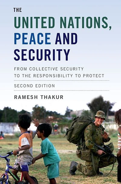 the United Nations, Peace and Security: From Collective Security to Responsibility Protect