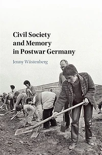 Civil Society and Memory Postwar Germany