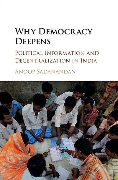 Why Democracy Deepens: Political Information and Decentralization India
