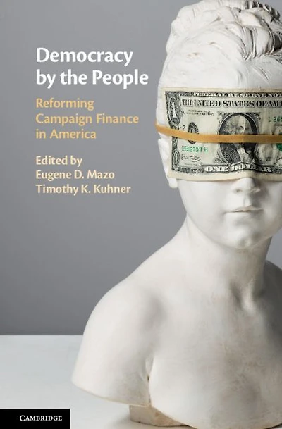 Democracy by the People: Reforming Campaign Finance America