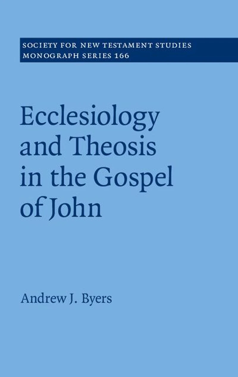 Ecclesiology and Theosis the Gospel of John