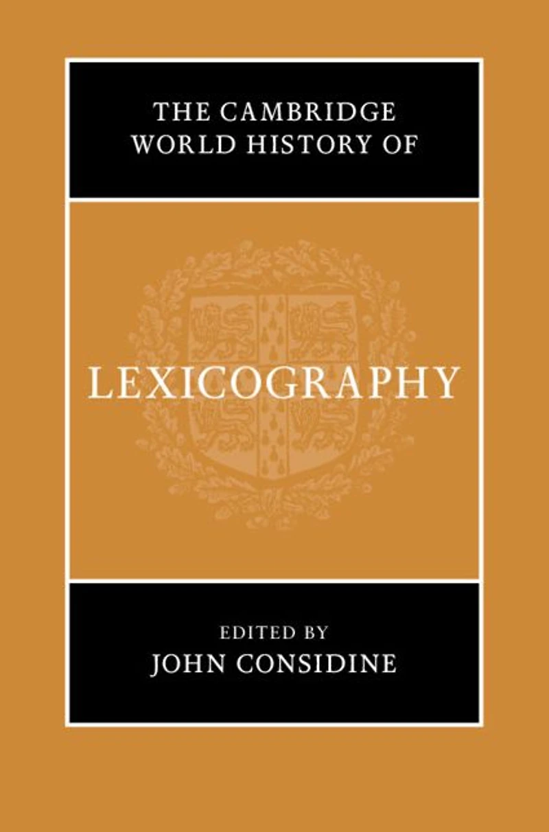 The Cambridge World History of Lexicography