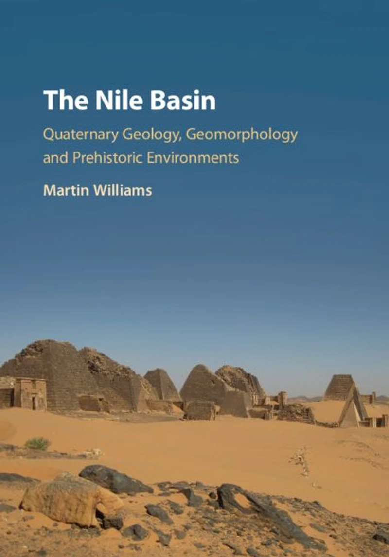 The Nile Basin: Quaternary Geology, Geomorphology and Prehistoric Environments
