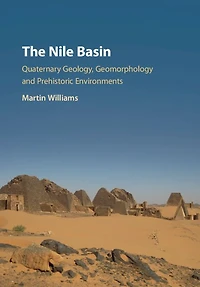 The Nile Basin: Quaternary Geology, Geomorphology and Prehistoric Environments