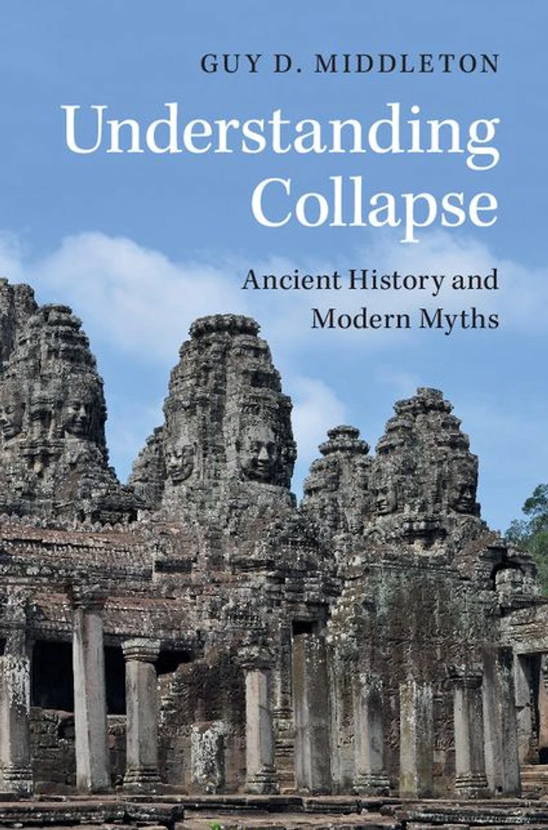 Understanding Collapse: Ancient History and Modern Myths