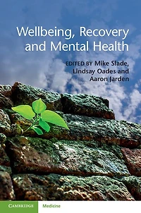 Wellbeing, Recovery and Mental Health