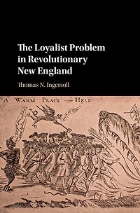 The Loyalist Problem Revolutionary New England