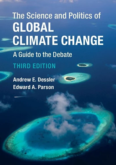 the Science and Politics of Global Climate Change: A Guide to Debate
