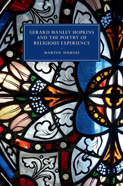 Gerard Manley Hopkins and the Poetry of Religious Experience