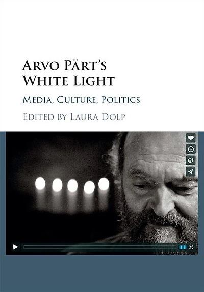 Arvo Pärt's White Light: Media, Culture, Politics