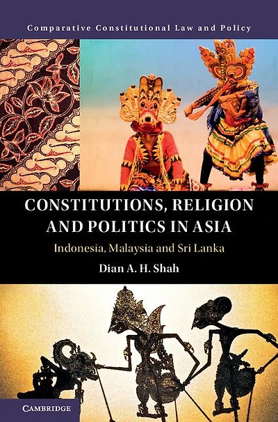 Constitutions, Religion and Politics Asia: Indonesia, Malaysia Sri Lanka