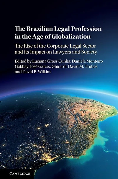 the Brazilian Legal Profession Age of Globalization: Rise Corporate Sector and its Impact on Lawyers Society