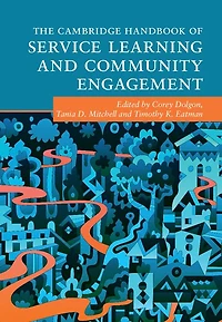 The Cambridge Handbook of Service Learning and Community Engagement