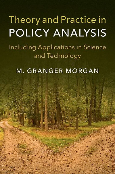 Theory and Practice Policy Analysis: Including Applications Science Technology
