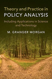 Theory and Practice Policy Analysis: Including Applications Science Technology