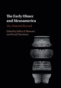 The Early Olmec and Mesoamerica: Material Record