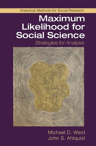 Maximum Likelihood for Social Science: Strategies Analysis