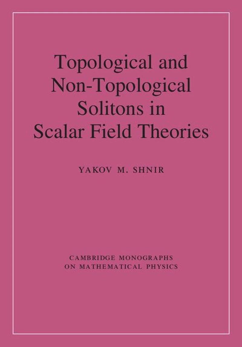 Topological and Non-Topological Solitons Scalar Field Theories