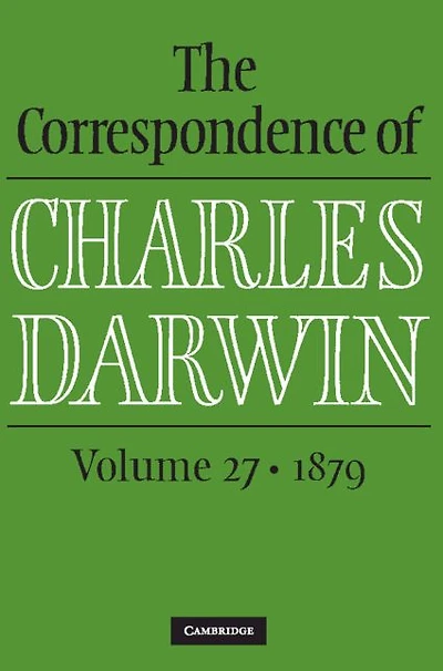 The Correspondence of Charles Darwin: Volume 27, 1879