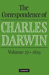The Correspondence of Charles Darwin: Volume 27, 1879