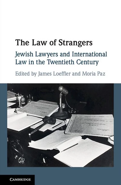 the Law of Strangers: Jewish Lawyers and International Twentieth Century
