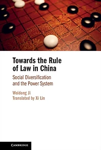 Towards the Rule of Law China: Social Diversification and Power System