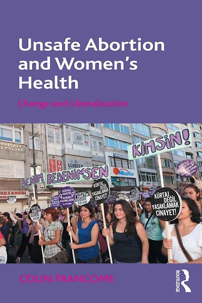 Unsafe Abortion and Women's Health: Change Liberalization
