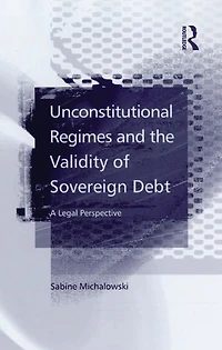 Unconstitutional Regimes and the Validity of Sovereign Debt: A Legal Perspective