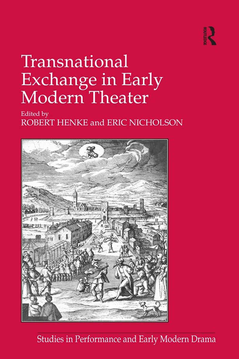 Transnational Exchange Early Modern Theater