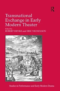 Transnational Exchange Early Modern Theater